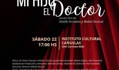 "Mi hijo el Doctor", una obra de teatro gratuita en el Instituto Cultural.