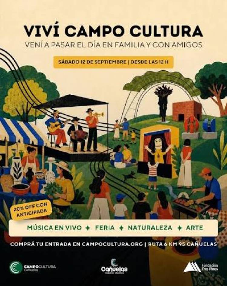 VIVÍ CAMPO CULTURA: ARTE, MÚSICA, FERIA Y NATURALEZA EN CAÑUELAS